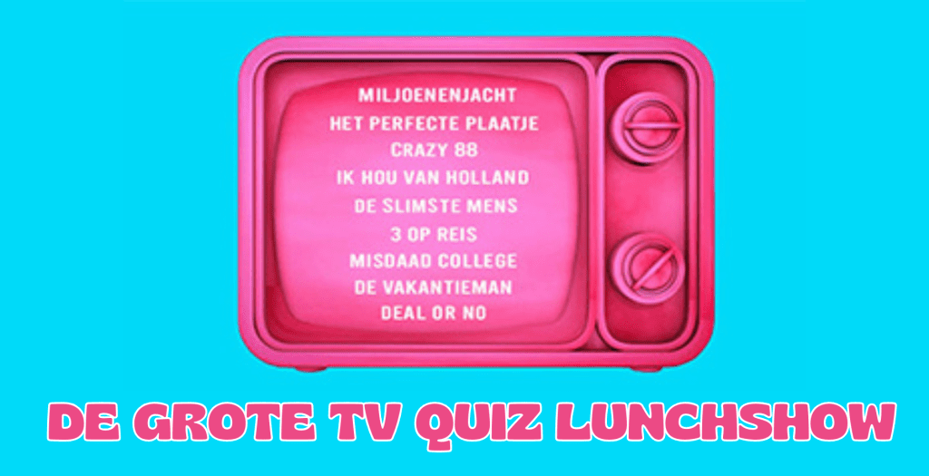 Grote TV Quiz Lunch Teamuitje